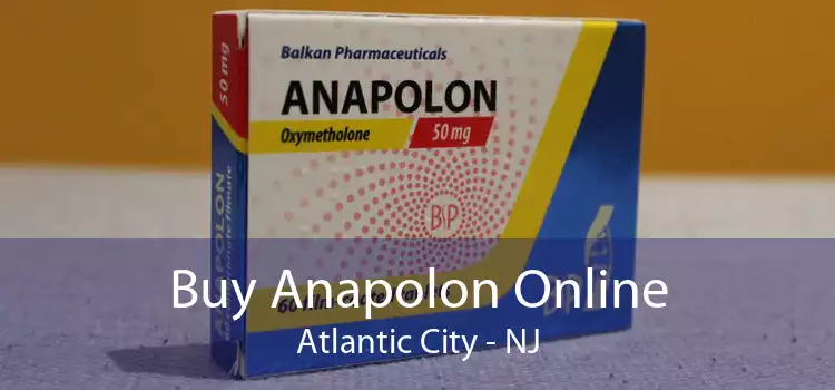 Buy Anapolon Online Atlantic City - NJ