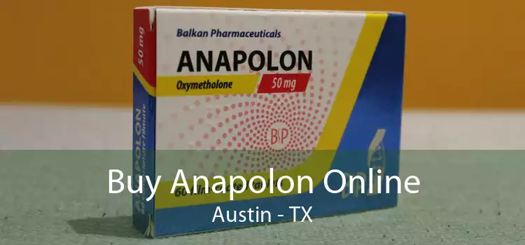 Buy Anapolon Online Austin - TX
